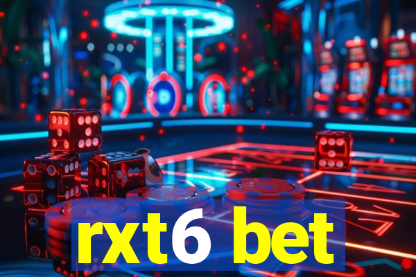 rxt6 bet